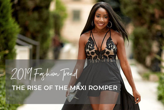 The Rise of the Maxi Romper - New 2019 Fashion Trend