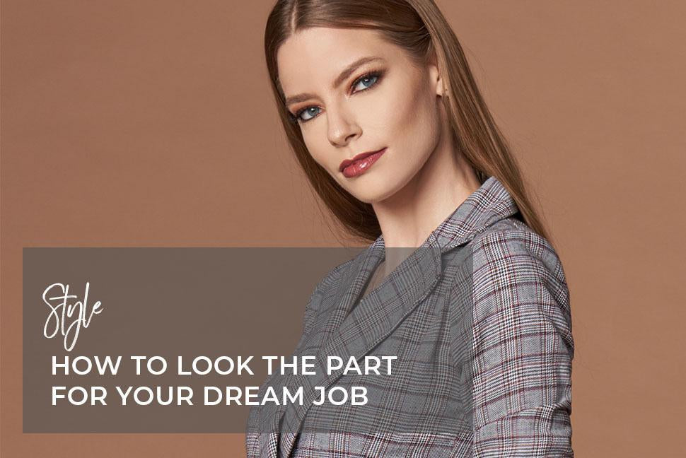 Tips on How to Look the Part